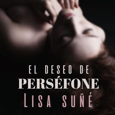 El deseo de Perséfone - Lisa Suñé, Audio, 9789152167366