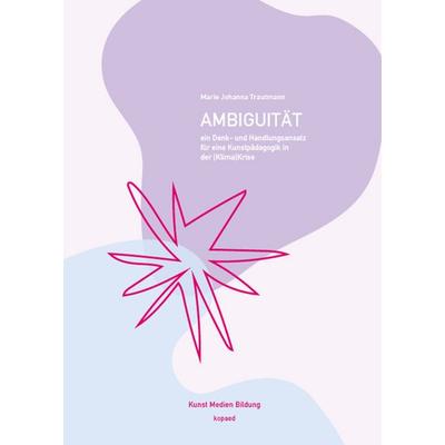 Ambiguität, Taschenbuch von Marie Johanna Trautmann, Kopaed, 978-3-96848-177-7