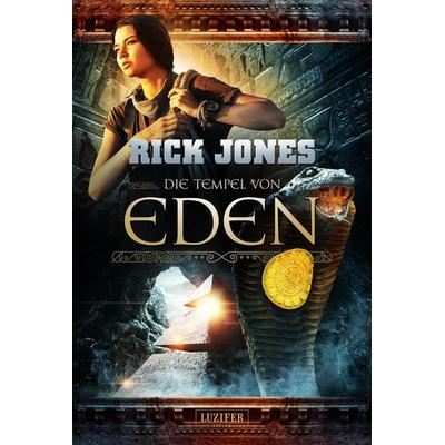 Die Tempel von Eden (eden 2), Paperback von Rick Jones, Luzifer Verlag, 978-3-95835-683-2