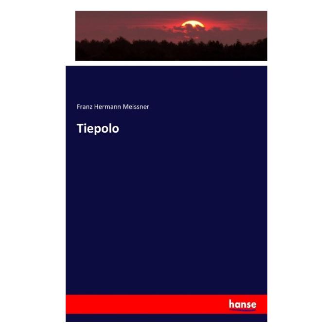 Hansebooks Tiepolo (Deutsch, Softcover, Franz Hermann Meissner) (55851612)