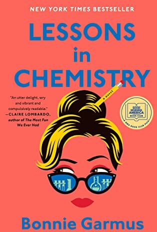 Bonnie Garmus - Lessons in Chemistry - Preis vom 05.10.2026 03:47:11 h