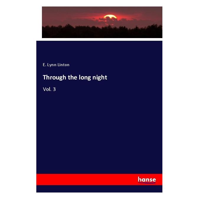 Hansebooks Through the long night (Englisch, Softcover, Elizabeth L. Linton) (56067970)