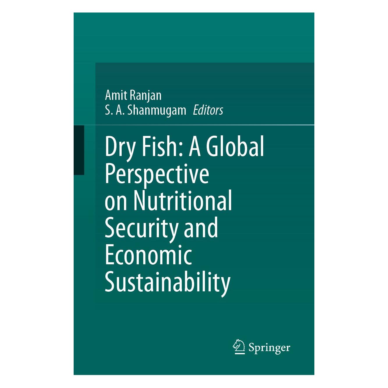 Springer Dry Fish: A Global Perspective on Nutri (Englisch, Hardcover, Amit Ranjan, S. A. Shanmugam) (9783031624612)