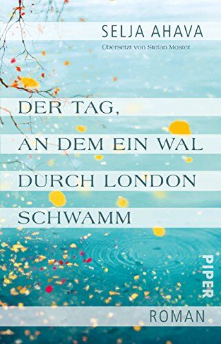Selja Ahava - Der Tag, an dem ein Wal durch London schwamm: Roman - Preis vom 11.10.2026 03:10:56 h