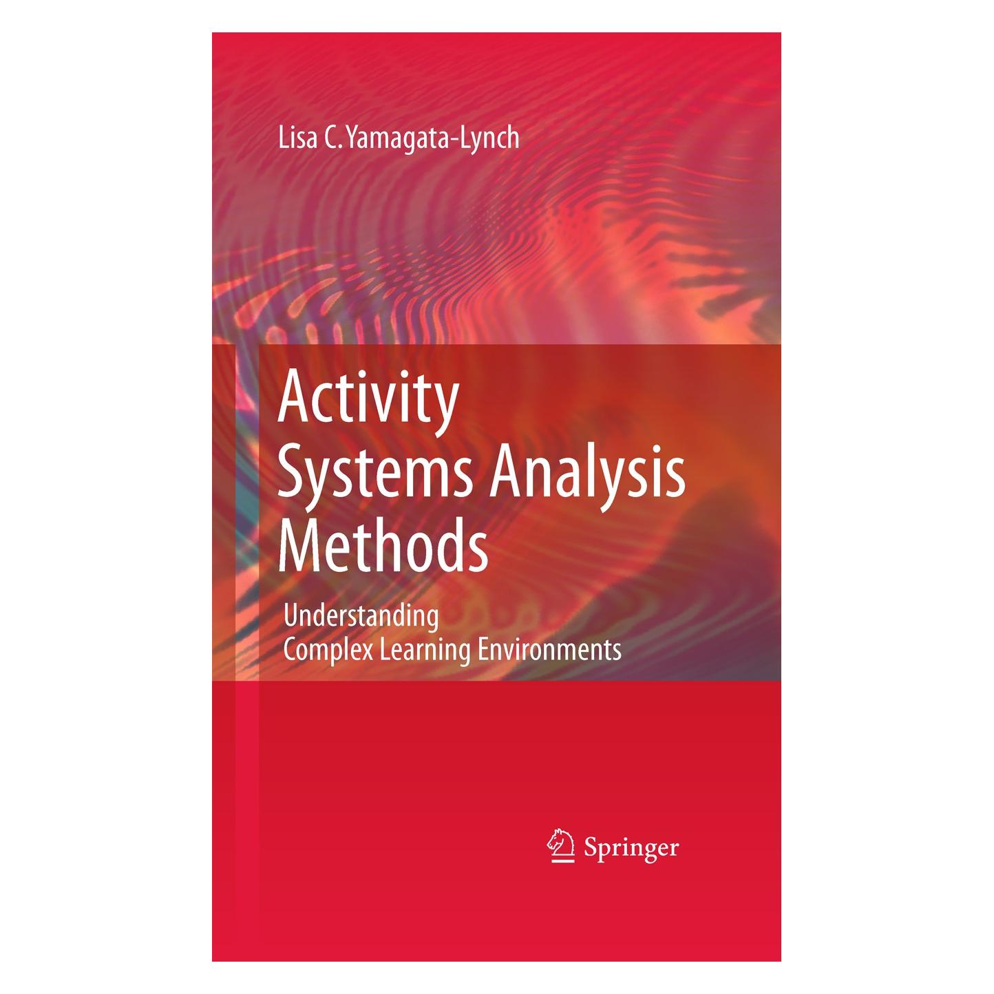 Springer Activity Systems Analysis Methods (Englisch, Hardcover, Lisa C. Yamagata-Lynch) (9781441963208)