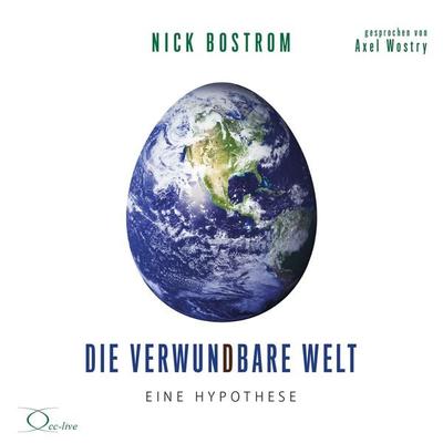 Die verwundbare Welt - Nick Bostrom, CD, 9783956164675