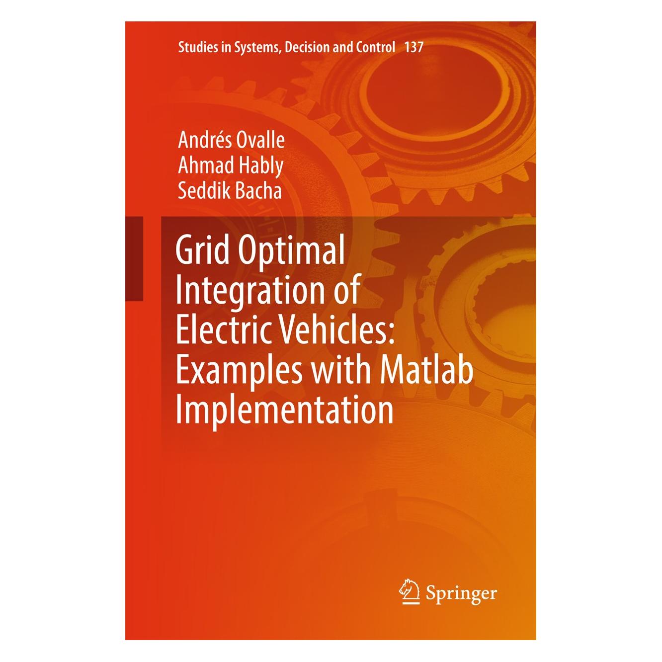 Springer Ovalle:Grid Optimal Integration of Elec (Englisch, Hardcover, Ahmad Hably, Andrés Ovalle, Seddik Bacha) (9783319731766)