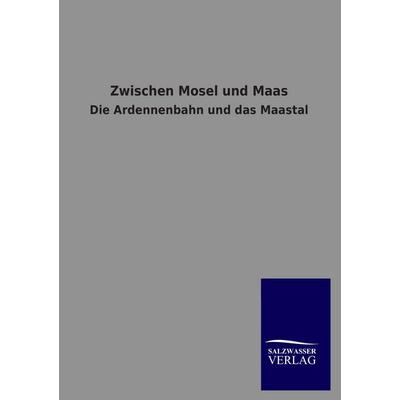Zwischen Mosel und Maas, Taschenbuch von , Salzwasser, 978-3-8460-1471-4