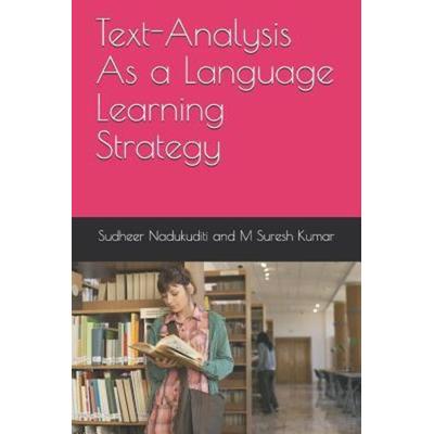 Text-Analysis As a Language Learning Strategy, Taschenbuch von Suresh Kumar Madupalli,Sudheer Kumar Nadukuditi, Independently Published,