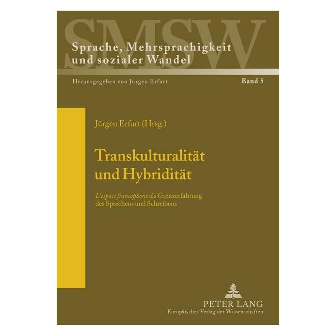 Peter Lang Transkulturalität und Hybridität (Deutsch, Softcover, Jürgen Erfurt) (56025881)
