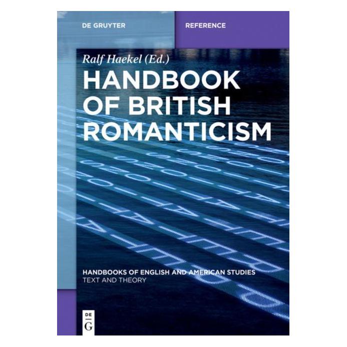 De Gruyter Handbook of British Romanticism (Englisch, Hardcover, Ralf Haekel) (66439087)