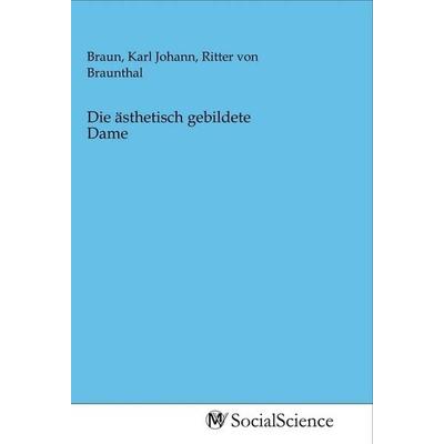 Die ästhetisch gebildete Dame, Taschenbuch von , MV-SocialScience, 978-3-96882-128-3