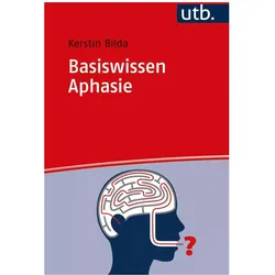 Basiswissen Aphasie, Fachbücher von Kerstin Bilda
