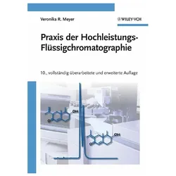 Praxis der Hochleistungs-Flüssigchromatographie, Fachbücher von Veronika R. Meyer