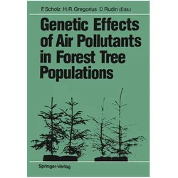 Genetic Effects of Air Pollutants in Forest Tree Populations, Fachbücher von Florian Scholz, Dag Rudin, Hans-Rolf Gregorius