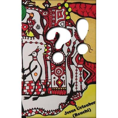 Fragezeichen - Ausrufezeichen, Taschenbuch von Jesus Urlauber, BoD – Books on Demand, 978-3-7431-2763-0