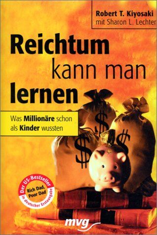 Robert Kiyosaki - Reichtum kann man lernen. Was Millionäre schon als Kinder wussten - Preis vom 09.10.2026 07:28:09 h