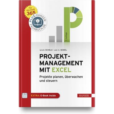 Projektmanagement mit Excel, Set von Ignatz Schels,Uwe M. Seidel, Carl Hanser, 978-3-446-46390-5