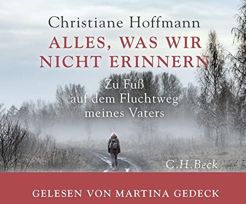 Christiane Hoffmann - Alles, was wir nicht erinnern: Zu Fuß auf dem Fluchtweg meines Vaters (mp3-CD. Ungekürzte Lesung) - Preis vom 30.09.2026 09:01:18 h