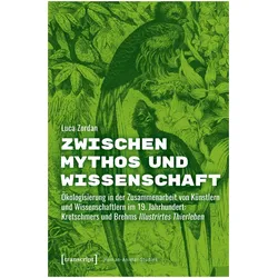 Zwischen Mythos und Wissenschaft, Fachbücher von Luca Zordan