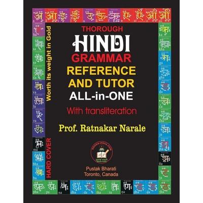 Thorough Hindi Grammar Reference and Tutor All-in-One, Gebundene Ausgabe von Ratnakar Narale, Pc Plus Ltd., 978-1-989416-94-5