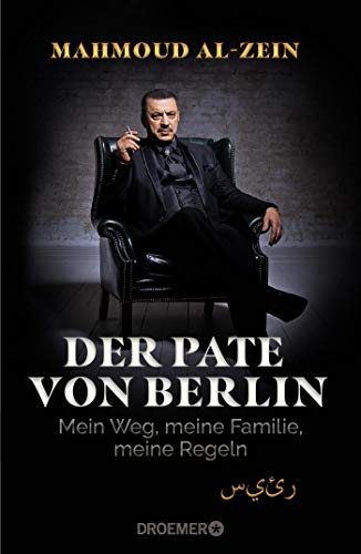 Mahmoud Al-Zein - Der Pate von Berlin: Mein Weg, meine Familie, meine Regeln - Preis vom 04.10.2026 03:51:26 h