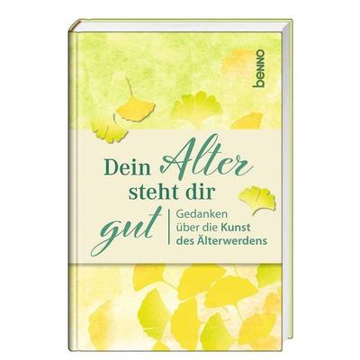 Dein Alter steht dir gut, Gebundene Ausgabe von , St. Benno, 978-3-7462-7075-3