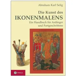 Die Kunst des Ikonenmalens, Ratgeber von Abraham K Selig