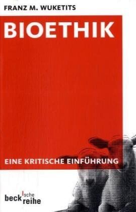Wuketits, Franz M. - Bioethik: Eine kritische Einführung - Preis vom 09.10.2026 07:28:09 h