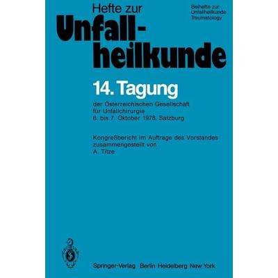 14. Tagung der Österreichischen Gesellschaft für Unfallchirurgie, Taschenbuch von , Springer Berlin, 978-3-540-09878-2