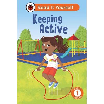 Keeping Active: Read It Yourself - Level 1 Early Reader, Gebundene Ausgabe von Ladybird, Ladybird, 978-0-241-56400-4