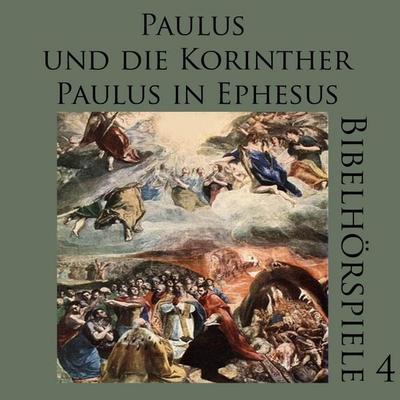 Paulus und die Korinther - Paulus in Ephesus - , Audio, 4056198060780