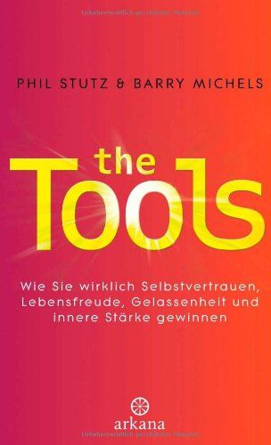 Phil Stutz - The Tools: Wie Sie wirklich Selbstvertrauen, Lebensfreude, Gelassenheit und innere Stärke gewinnen - Preis vom 30.09.2026 09:01:18 h