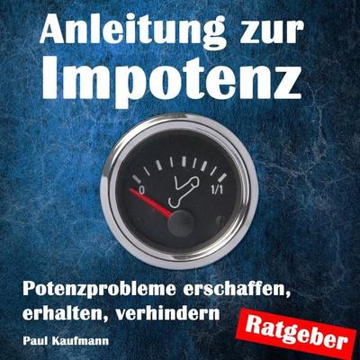 Anleitung zur Impotenz - Paul Kaufmann, Audio, 9783989110151