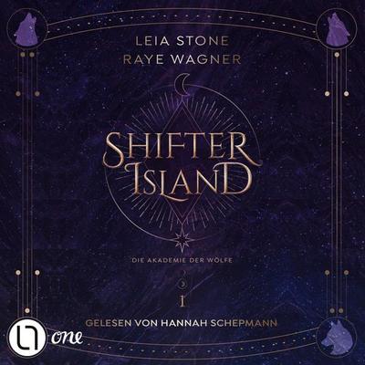 Shifter Island - Die Akademie der Wölfe - Shifter-Island, Band 1 - Leia Stone,Raye Wagner, Audio, 9783754016619