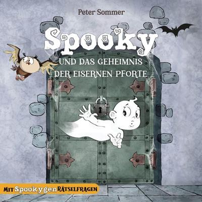 Spooky und das Geheimnis der eisernen Pforte - Peter Sommer,SweetArtRos, Audio, 4066004550886