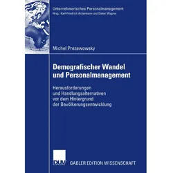 Demografischer Wandel und Personalmanagement, Fachbücher von Michel Prezewowsky