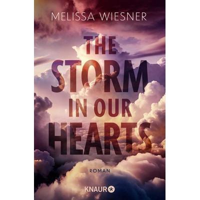 The Storm in Our Hearts, Taschenbuch von Melissa Wiesner, Knaur Taschenbuch, 978-3-426-28445-2