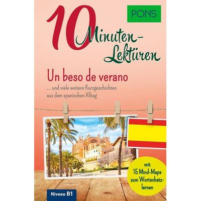 PONS 10-Minuten-Lektüren Spanisch B1 – Un beso de verano, Taschenbuch von Buch, PONS Langenscheidt GmbH, 978-3-12-562277-7