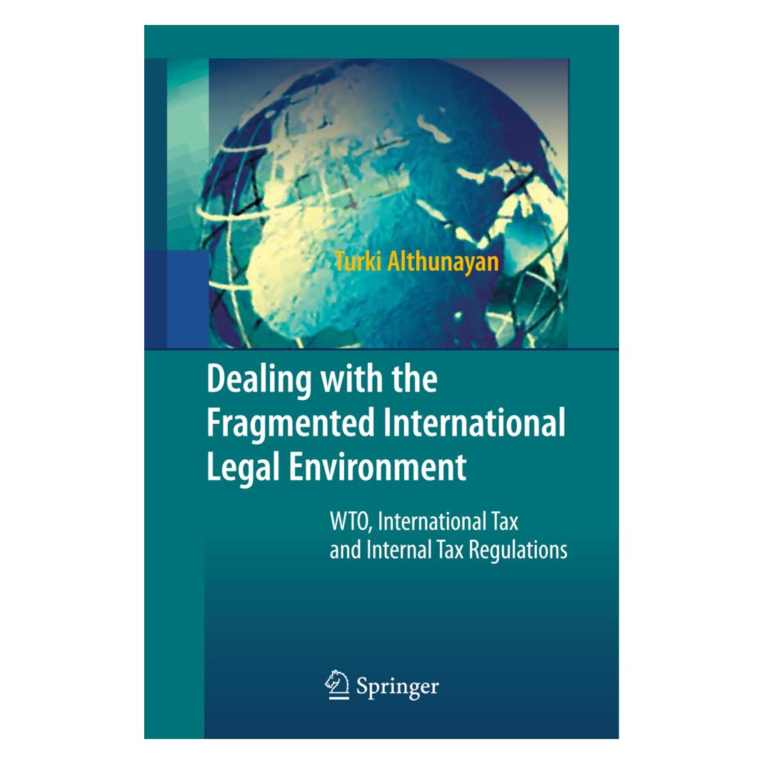 Springer Dealing with the Fragmented International Legal Environment (Englisch, Softcover, Turki Althunayan) (55578352)