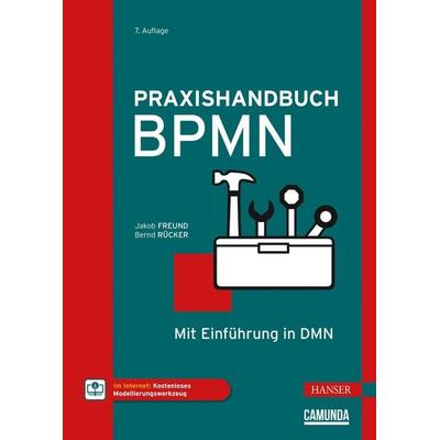Praxishandbuch BPMN von Jakob Freund,Bernd Rücker, Carl Hanser Verlag GmbH & Co. KG, 978-3-446-48306-4