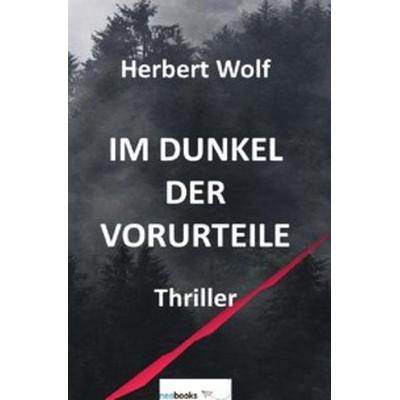 Im Dunkel der Vorurteile, Taschenbuch von Herbert Wolf, Epubli, 978-3-7485-4328-2