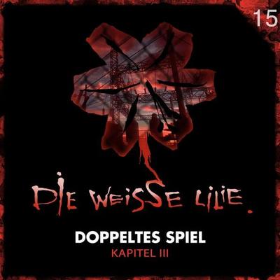 15: Doppeltes Spiel - Kapitel III - Benjamin Oechsle, Audio, 4099995442717