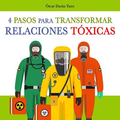 4 Pasos para transformar Relaciones Tóxicas - Óscar Durán Yates, Audio, 9789179736798