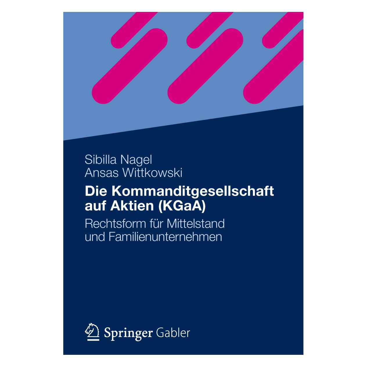 Gabler Die Kommanditgesellschaft auf Aktien (KGaA) (Deutsch, Softcover, Ansas Wittkowski, Sibilla Nagel) (55340886)