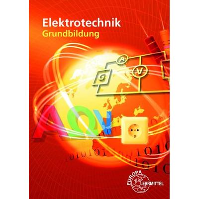 Elektrotechnik Grundbildung, Taschenbuch von Monika Burgmaier,Bernd Feustel,Klaus Tkotz,Werner Klee,Horst Bumiller, Europa-Lehrmittel,