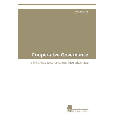 Cooperative Governance, Taschenbuch von Mischa Eckart, Südwestdeutscher Verlag für Hochschulschriften, 978-3-8381-0555-0
