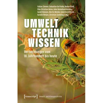 Umwelt – Technik – Wissen, Taschenbuch von , Transcript, 978-3-8376-7863-5