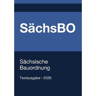 SächsBO - Sächsische Bauordnung 2026, Taschenbuch von Gesetze24 Deutschland, Epubli, 978-3-565-19779-8