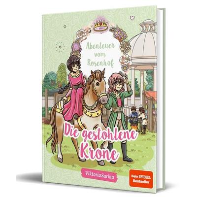 Abenteuer vom Rosenhof. Die gestohlene Krone, Gebundene Ausgabe von ViktoriaSarina, Community Editions